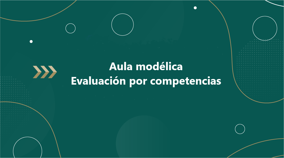 Aula modélica Evaluación por competencias